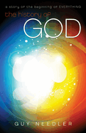 History of God: A Story of the Beginning of Everything
