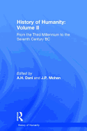 History of Humanity: Volume II: From the Third Millennium to the Seventh Century BC