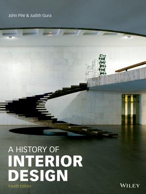 History of Interior Design - Pile, John, and Gura, Judith