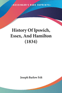 History Of Ipswich, Essex, And Hamilton (1834)