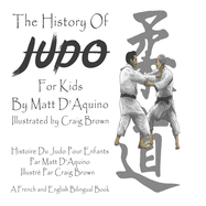 History of Judo For Kids (English French Bilingual book)