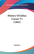 History of Julius Caesar V1 (1865)