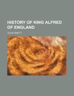 History of King Alfred of England