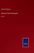 History of Latin Christianity: Vol. VI