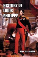 History of Louis Philippe: King of the French
