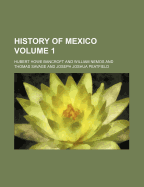 History of Mexico Volume 1