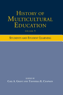 History of Multicultural Education Volume 5: Students and Student Leaning