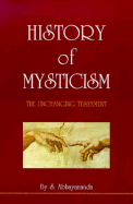 History of Mysticism: The Unchanging Testament