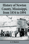 History of Newton County, Mississippi, from 1834-1894