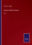 History of North Carolina: Vol. I