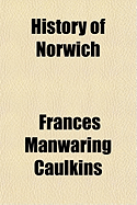 History of Norwich - Caulkins, Frances Manwaring