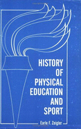 History of Physical Education & Sport - Zeigler, Earle F (Editor)