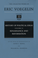 History of Political Ideas, Volume 4 (Cw22): Renaissance and Reformation Volume 22