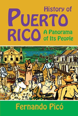 History of Puerto Rico - Pico, Fernando, Dr.