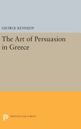 History of Rhetoric, Volume I: The Art of Persuasion in Greece