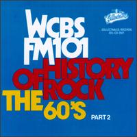 History of Rock: The 60's, Pt. 2 - WCBS FM 101 - Various Artists