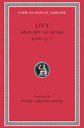 History of Rome, Volume VII: Books 26-27