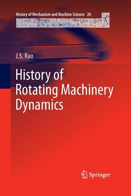 History of Rotating Machinery Dynamics - Rao, J S