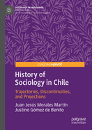 History of Sociology in Chile: Trajectories, Discontinuities, and Projections