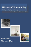 History of Taunton Bay: Mining, Shipping, & Diving: Franklin, Hancock, & Sullivan, Maine