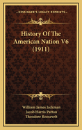 History of the American Nation V6 (1911)