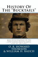 History of the Bucktails: Kane Rifle Regiment of the Pennsylvania Reserve Corps (13th Pennsylvania Reserves, 42nd of the Line)