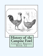 History of the Campine Fowl: Chicken Breeds Book 32