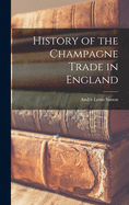 History of the Champagne Trade in England