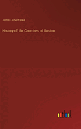 History of the Churches of Boston