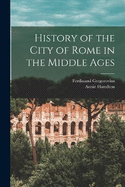 History of the City of Rome in the Middle Ages