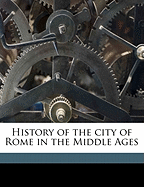 History of the city of Rome in the Middle Ages.