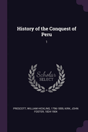 History of the Conquest of Peru: 1