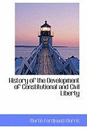 History of the Development of Constitutional and Civil Liberty