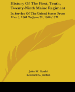 History Of The First, Tenth, Twenty-Ninth Maine Regiment: In Service Of The United States From May 3, 1861 To June 21, 1866 (1871)