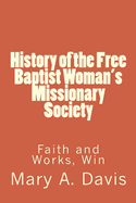 History of the Free Baptist Woman's Missionary Society: Faith and Works, Win