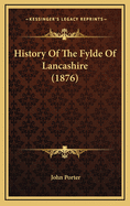 History of the Fylde of Lancashire (1876)