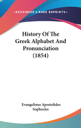 History Of The Greek Alphabet And Pronunciation (1854)