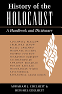 History of the Holocaust: A Handbook and Dictionary