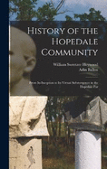 History of the Hopedale Community: From its Inception to its Virtual Submergence in the Hopedale Par