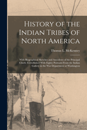 History of the Indian Tribes of North America: With Biographical Sketches and Anecdotes of the Principal Chiefs: Embellished With Eighty Portraits From the Indian Gallery in the War Department at Washington