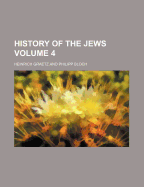 History of the Jews: Volume 4