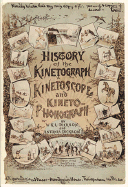 History of the Kinetograph, Kinetoscope, & Kinetophonograph