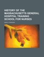 History of the Massachusetts General Hospital Training School for Nurses