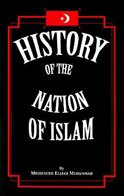 History of the Nation of Islam - Muhammad, Elijah, and Elijah Muhammad