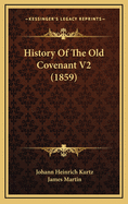 History of the Old Covenant V2 (1859)