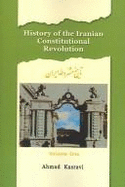 History of the Persian Constitutional Revolution: Tarikh-E Mashrute-Ye Iran