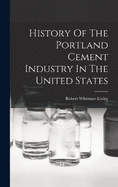 History Of The Portland Cement Industry In The United States