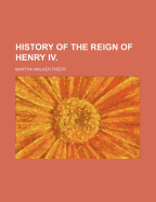 History of the Reign of Henry IV