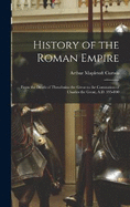 History of the Roman Empire: From the Death of Theodosius the Great to the Coronation of Charles the Great, A.D. 395-800