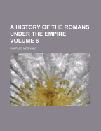 History of the Romans Under the Empire; Volume 6